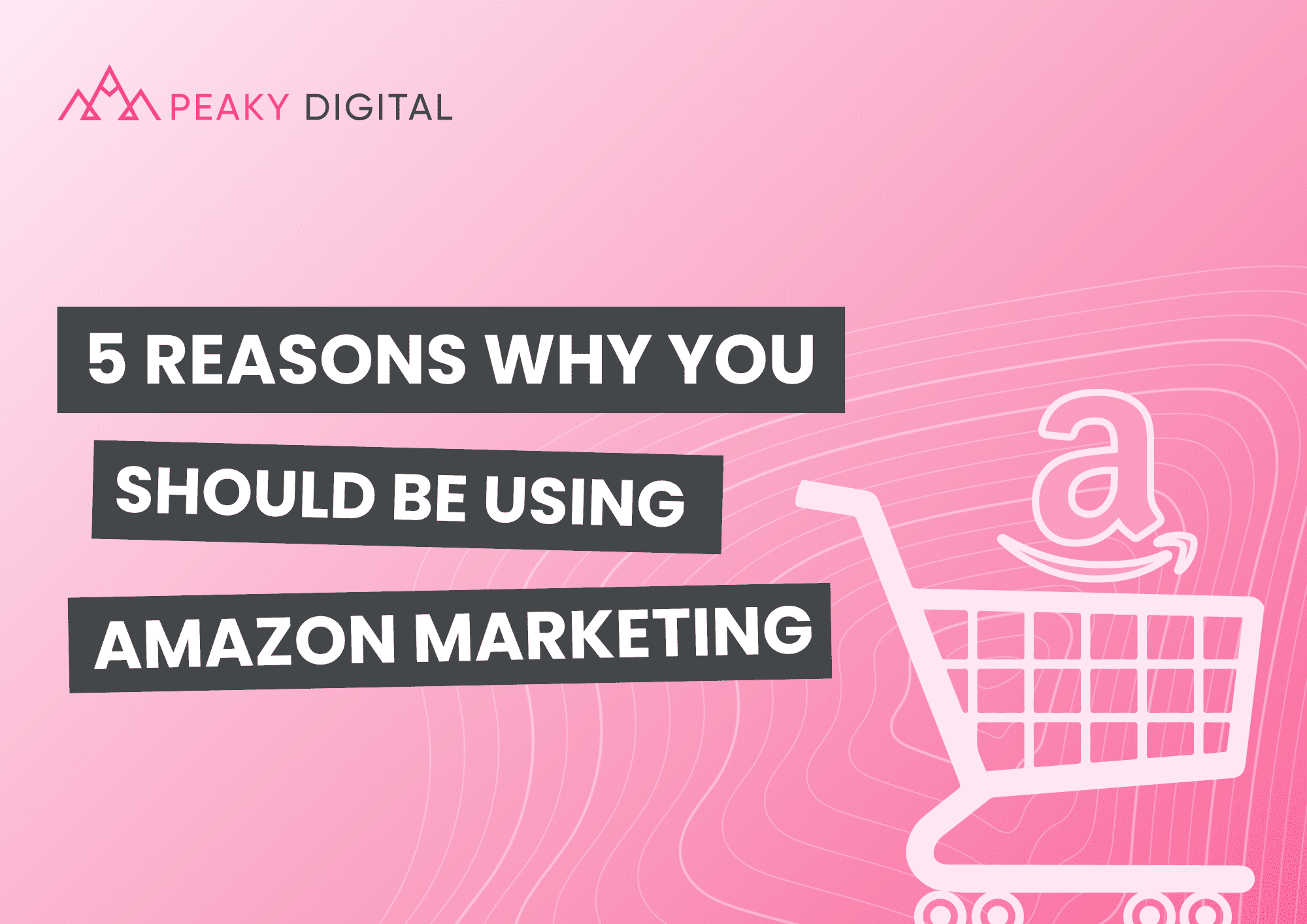 5 Reasons Why You Should Use Amazon Advertising