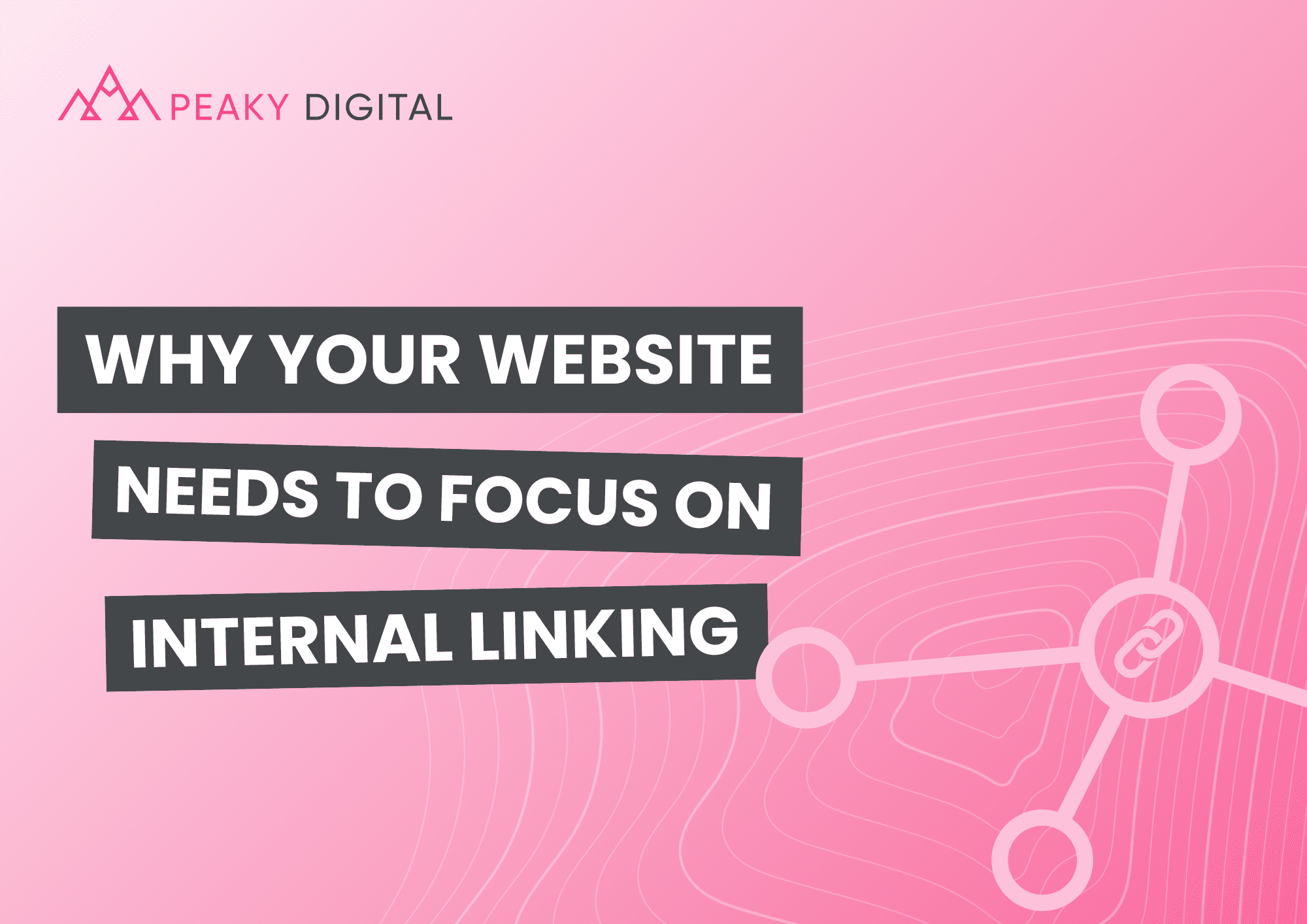 Why Your Website Needs to Focus on Internal Linking