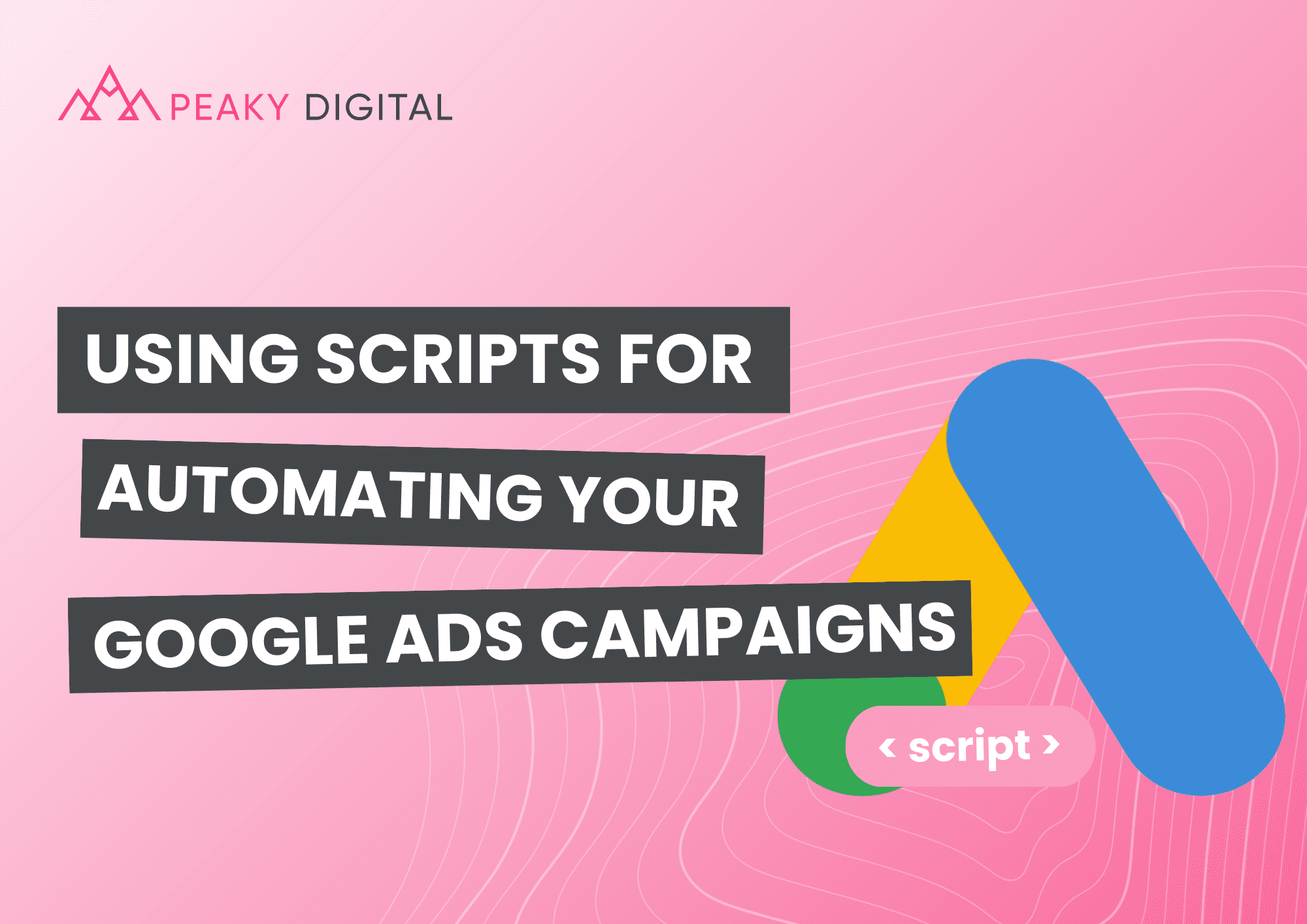 Using Scripts for Automating Your Google Ads Campaigns