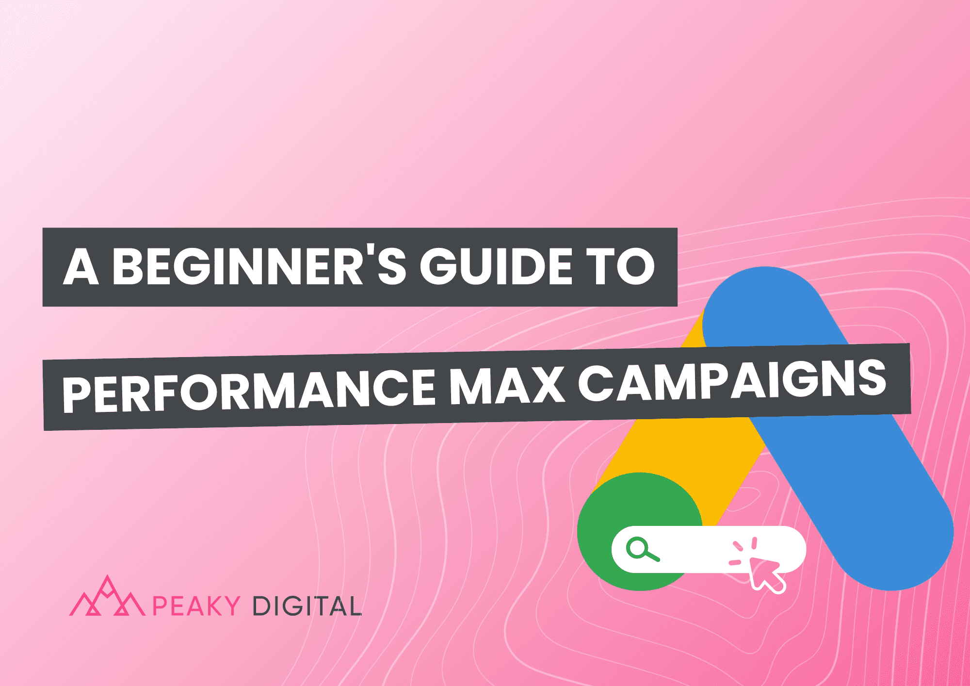 Pink Peaky Blog Banner for A Beginner's Guide to Performance Max Campaigns