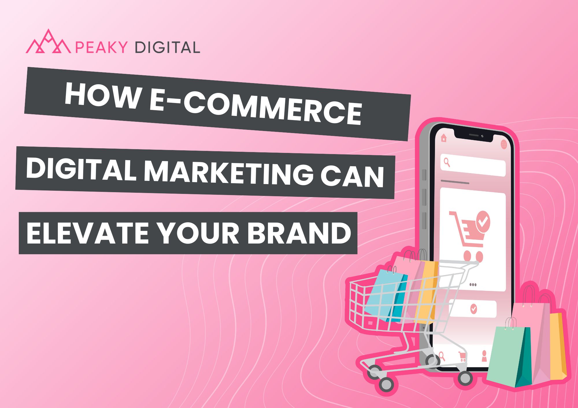 How E-Commerce digital marketing can elevate