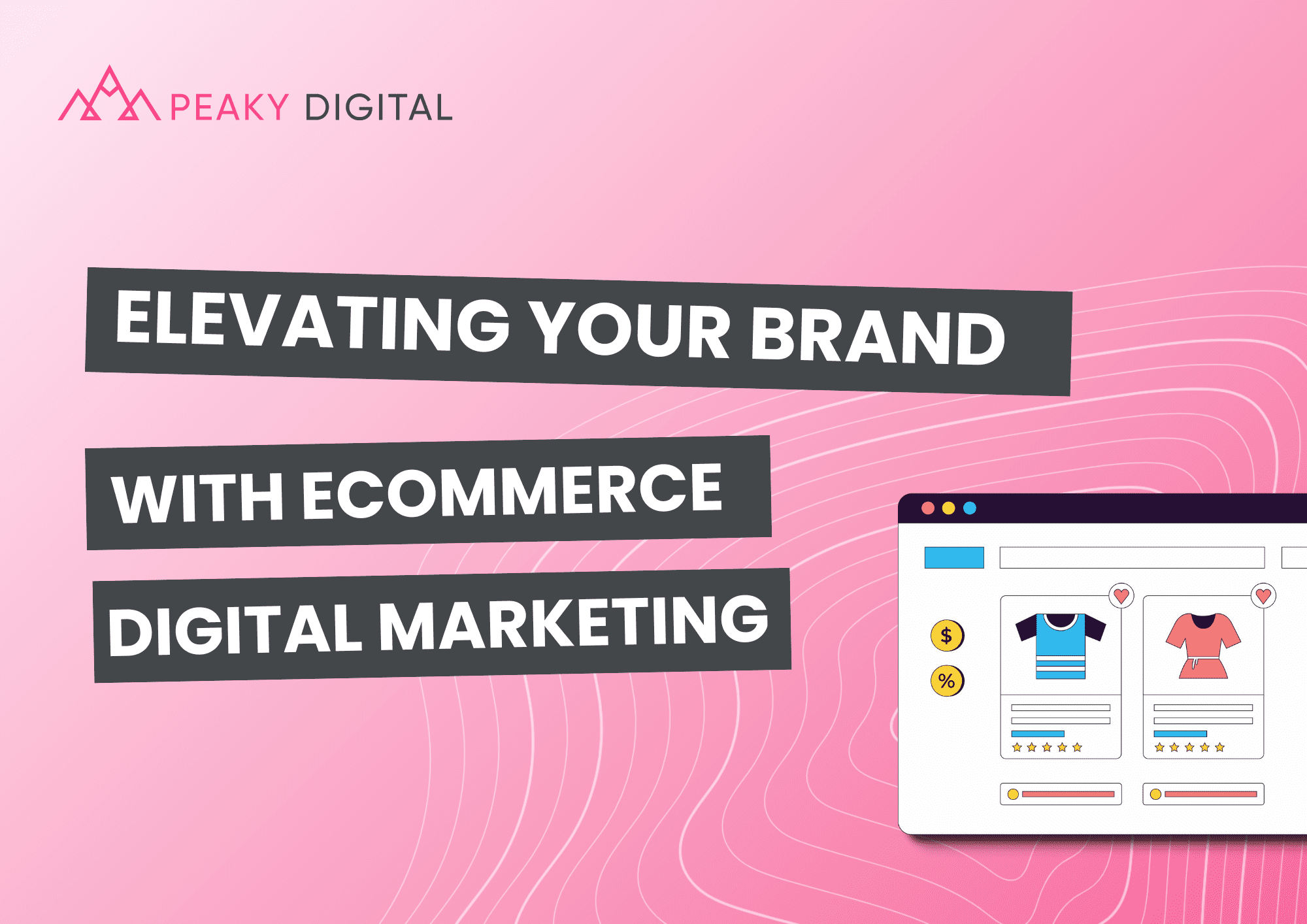 Pink Peaky Blog Banner for Elevating your brand with ecommerce digital marketing