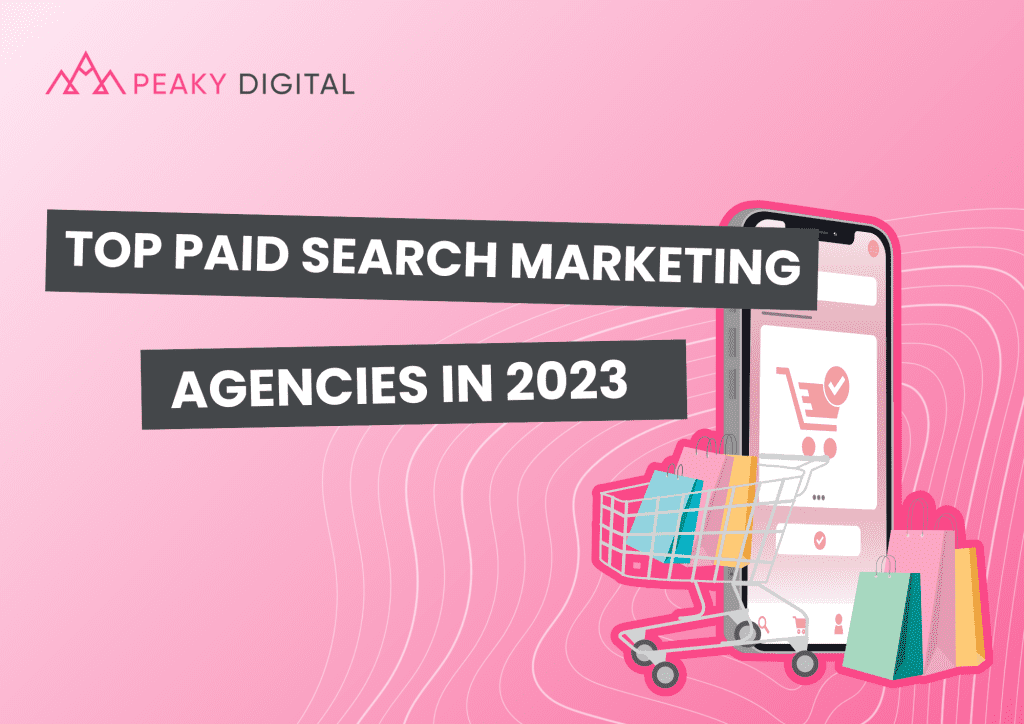 Top Paid Search Marketing Agencies in 2023